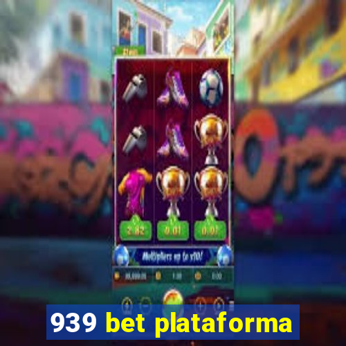 939 bet plataforma